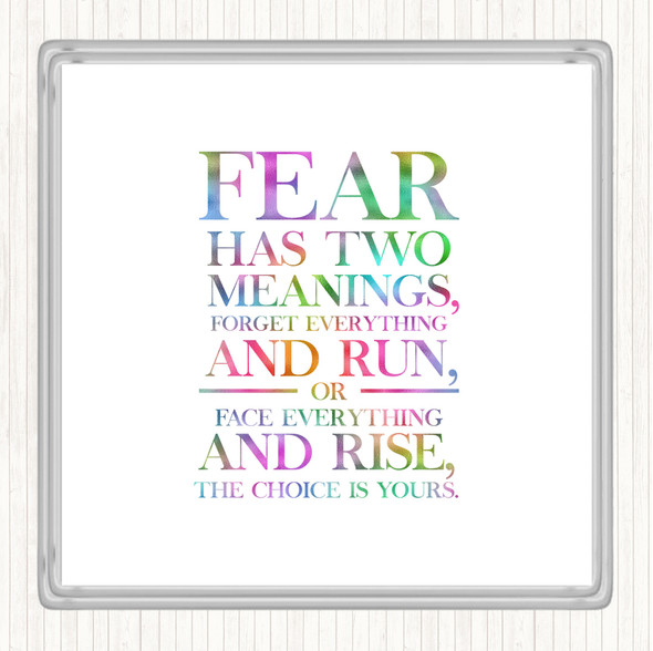 Fear Has 2 Meanings Rainbow Quote Coaster