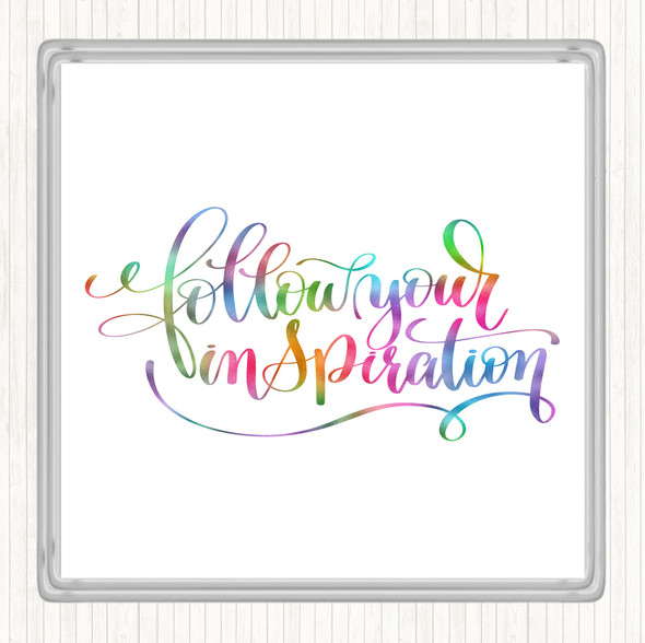 Follow Your Inspiration Rainbow Quote Coaster