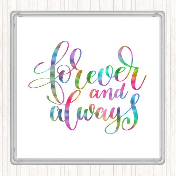 Forever And Always Rainbow Quote Coaster