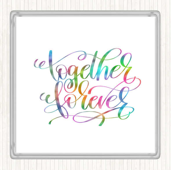 Forever Together Rainbow Quote Coaster