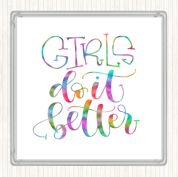 Girls Do It Better Rainbow Quote Coaster