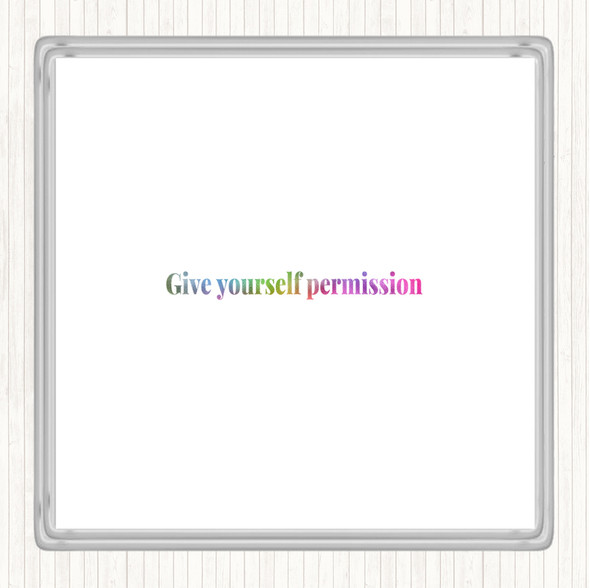 Give Yourself Permission Rainbow Quote Coaster