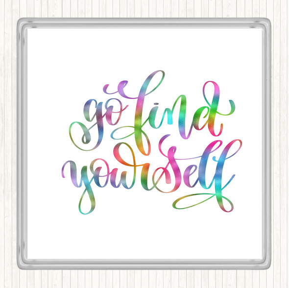 Go Find Yourself Rainbow Quote Coaster