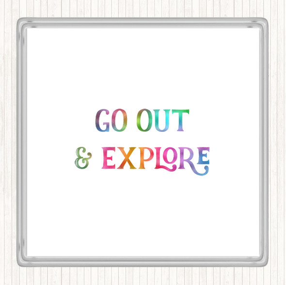 Go Out Explore Rainbow Quote Coaster