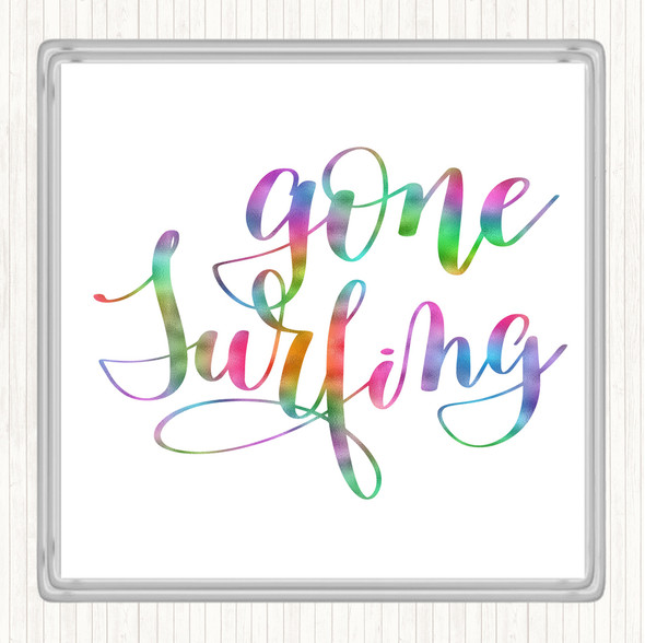 Gone Surfing Rainbow Quote Coaster