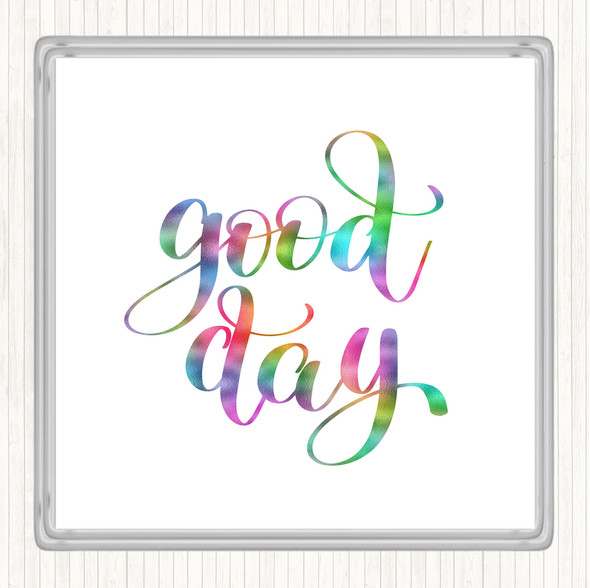 Good Day Rainbow Quote Coaster