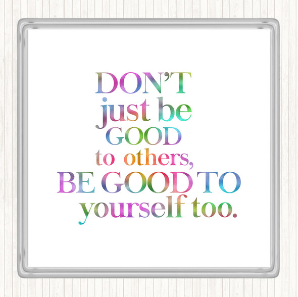 Good To Yourself Rainbow Quote Coaster