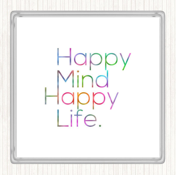 Happy Mind Happy Life Rainbow Quote Coaster