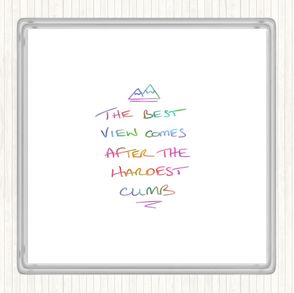 Hardest Climb Rainbow Quote Coaster