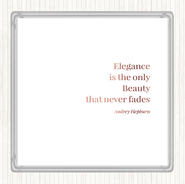 Rose Gold Audrey Hepburn Elegance Quote Coaster