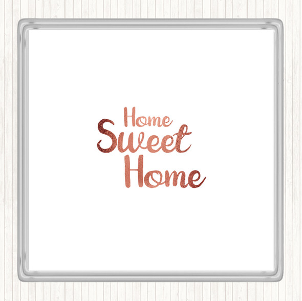Rose Gold Home Sweet Quote Coaster