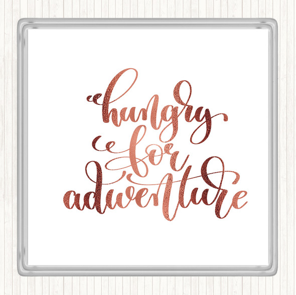 Rose Gold Hungry For Adventure Quote Coaster
