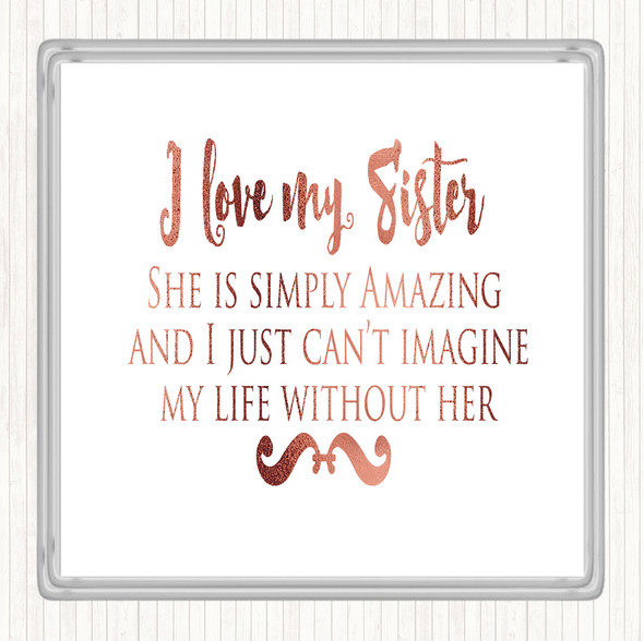 Rose Gold I Love My Sister Quote Coaster