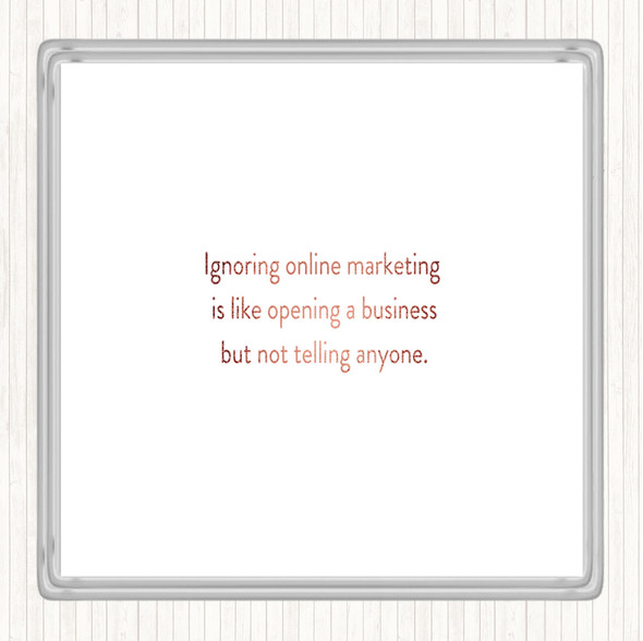 Rose Gold Ignoring Online Marketing Quote Coaster