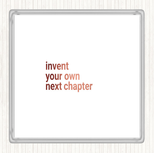 Rose Gold Invent Your Own Next Chapter Quote Coaster