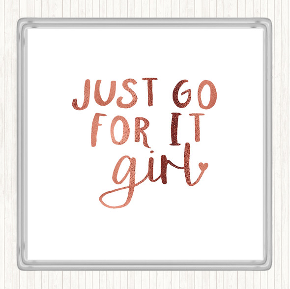Rose Gold Just Go For It Girl Quote Coaster