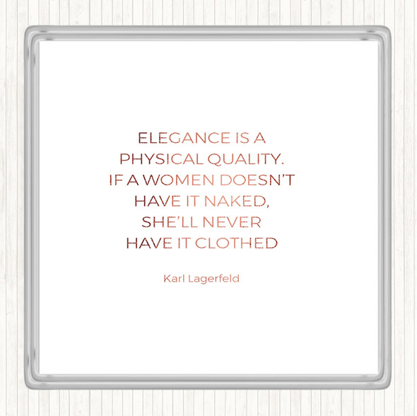 Rose Gold Karl Lagerfield Elegance Quote Coaster