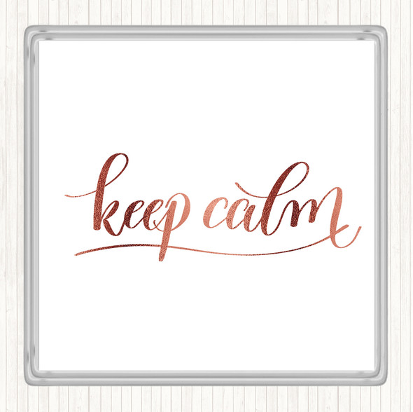 Rose Gold Keep Calm Swirl Quote Coaster
