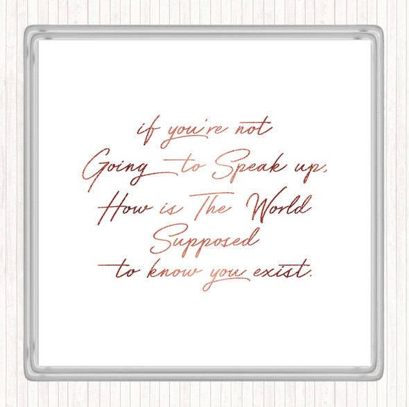 Rose Gold Know You Exist Quote Coaster