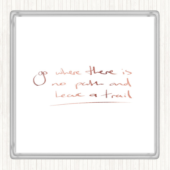 Rose Gold Leave A Trail Quote Coaster