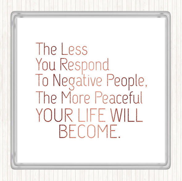Rose Gold Less You Respond Quote Coaster