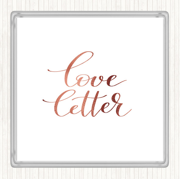 Rose Gold Love Letter Quote Coaster