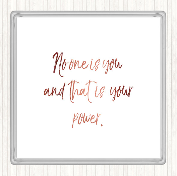 Rose Gold No One Is You And That's Your Power Quote Coaster