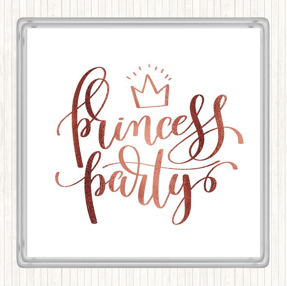 Rose Gold Princess Party Quote Coaster