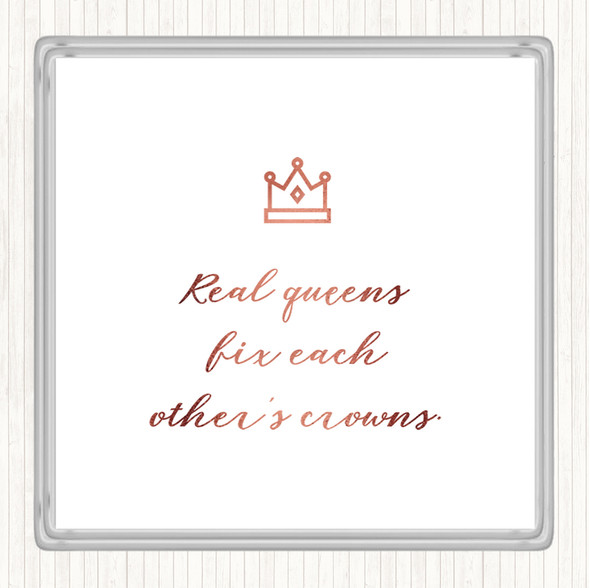 Rose Gold Real Queens Quote Coaster