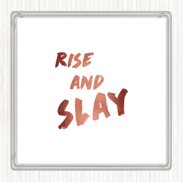 Rose Gold Rise And Slay Bold Quote Coaster