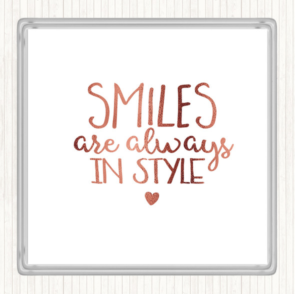 Rose Gold Smiles Are Always In Style Quote Coaster