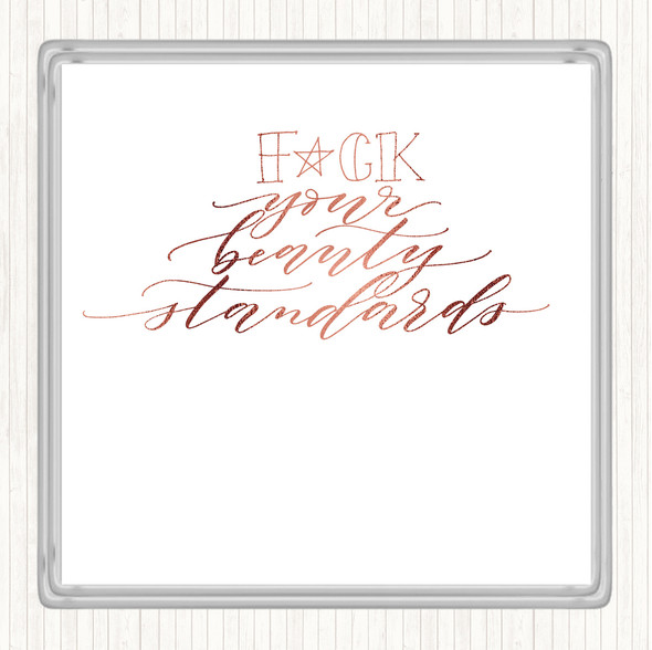 Rose Gold Beauty Standards Quote Coaster