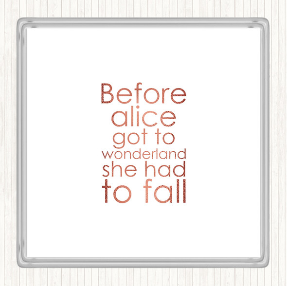 Rose Gold Before Alice Quote Coaster