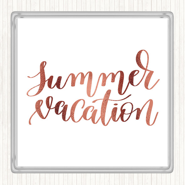 Rose Gold Summer Vacation Quote Coaster