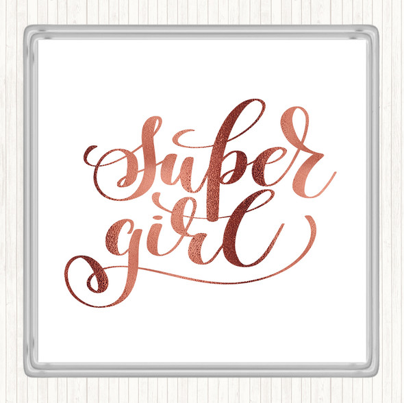 Rose Gold Super Girl Quote Coaster