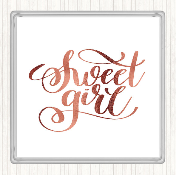 Rose Gold Sweet Girl Quote Coaster