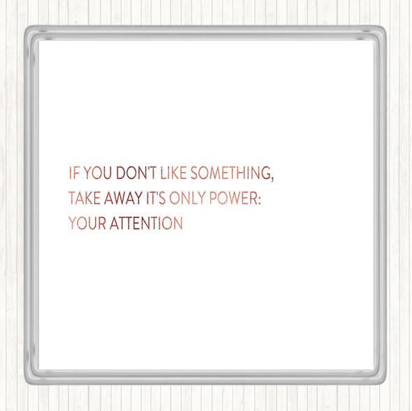 Rose Gold Take Away Your Attention Quote Coaster