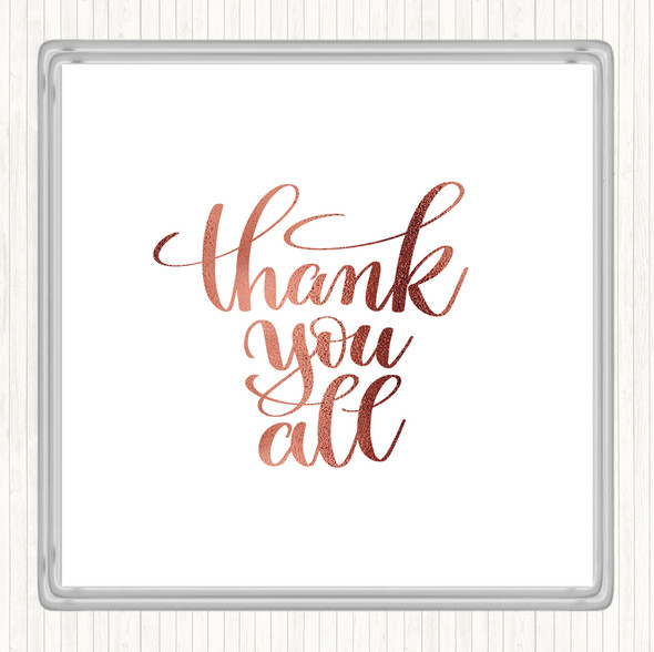 Rose Gold Thank You All Quote Coaster