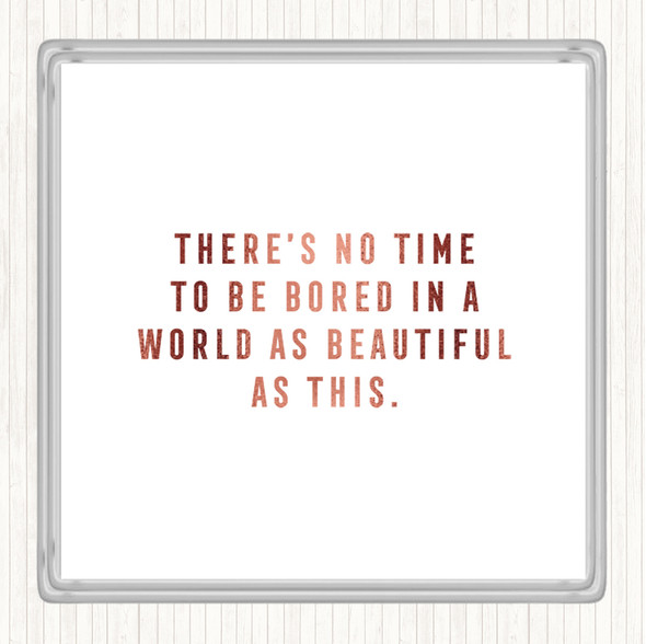 Rose Gold There's No Time Quote Coaster
