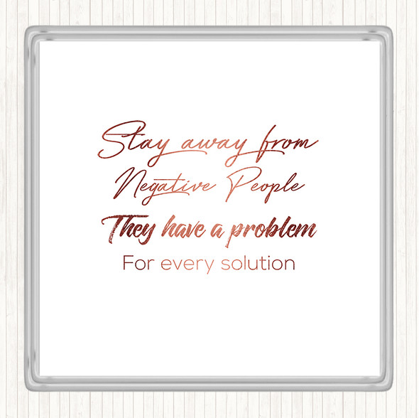 Rose Gold They Have A Problem Quote Coaster