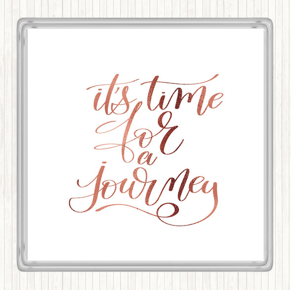 Rose Gold Time For As Journey Quote Coaster