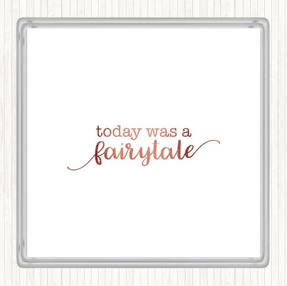 Rose Gold Today Fairytail Quote Coaster