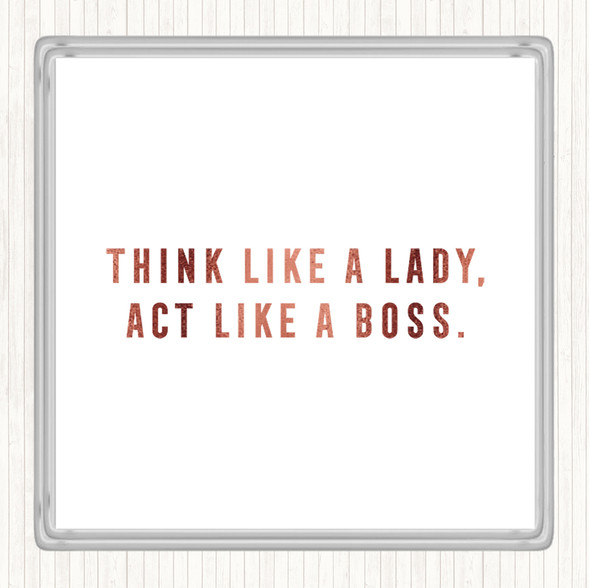 Rose Gold Act Like A Boss Quote Coaster