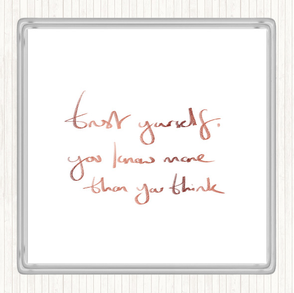 Rose Gold Trust Yourself Quote Coaster