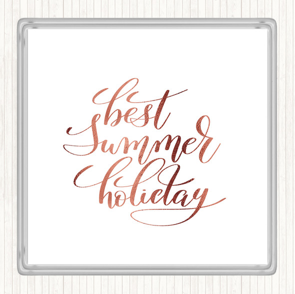 Rose Gold Best Summer Holiday Quote Coaster