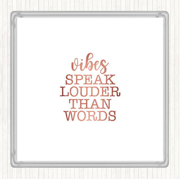 Rose Gold Vibes Speak Louder Quote Coaster