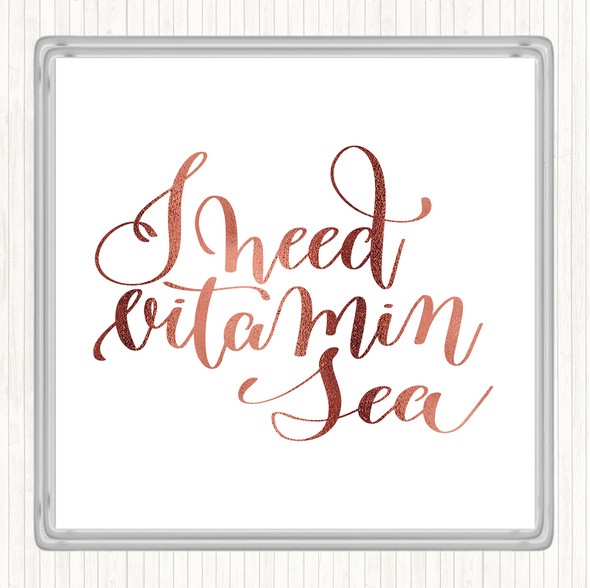 Rose Gold Vitamin Sea Quote Coaster