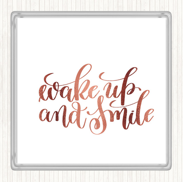 Rose Gold Wake Up Smile Quote Coaster