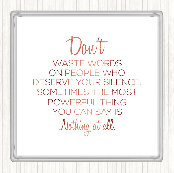 Rose Gold Waste Words Quote Coaster