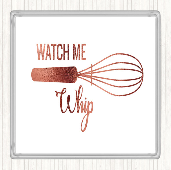 Rose Gold Watch Me Whip Quote Coaster